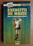 Emil Strainu - Exercitii de magie. Studii si cercetari neconventionale