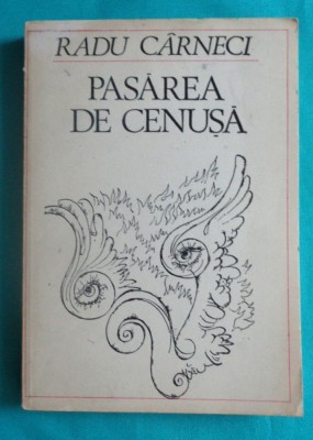 Radu Carneci &amp;ndash; Pasarea de cenusa ( ilustratii Done Stan )( prima editie ) foto