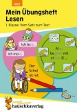 Mein &Uuml;bungsheft Lesen - 1. Klasse: Vom Satz zum Text, A5-Heft