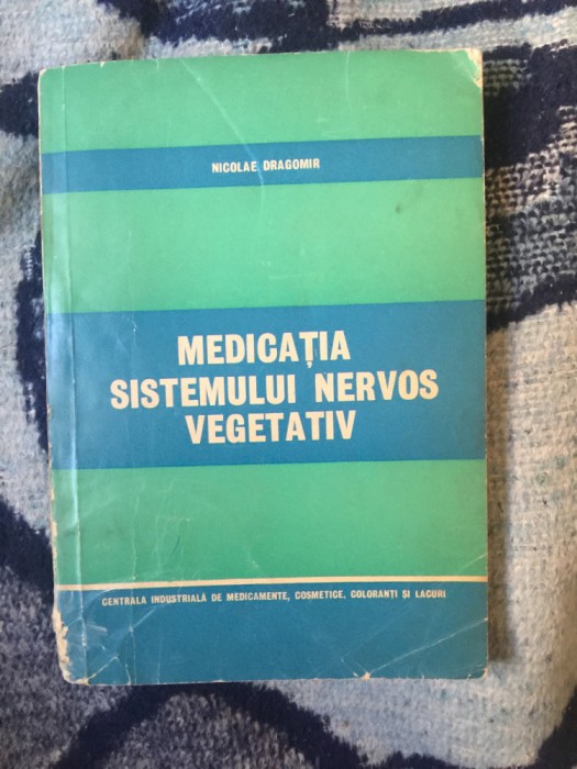 d10 MEDICATIA SISTEMULUI NERVOS VEGETATIV - NICOLAE DRAGOMIR