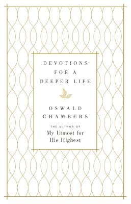 Devotions for a Deeper Life: A Daily Devotional