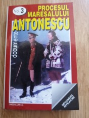 Procesul Maresalului Antonescu, vol. 3 Documente. Ancheta Procesului, 1998