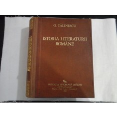 ISTORIA LITERATURII ROMANE - George CALINESCU - Fundatia Europeana Dragan - 1980