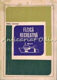 Fizica Recreativa - Virgil Atanasiu
