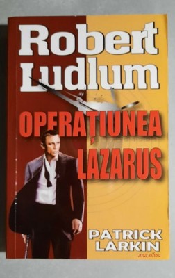 Operatiunea Lazarus - Patrick Larkin foto