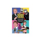 1999: The Year Low Culture Conquered America and Kickstarted Our Bizarre Times