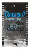 CINEMA 2. Imaginea-timp - Paperback brosat - Gilles Deleuze - Tact