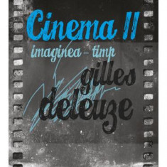 CINEMA 2. Imaginea-timp - Paperback brosat - Gilles Deleuze - Tact