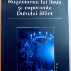 RUGACIUNEA LUI IISUS SI EXPERIENTA DUHULUI SFANT de DUMITRU STANILOAIE , EDITIA A II -A , 2003