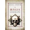 A m&aacute;gia gyakorlata - Paul S&eacute;dir