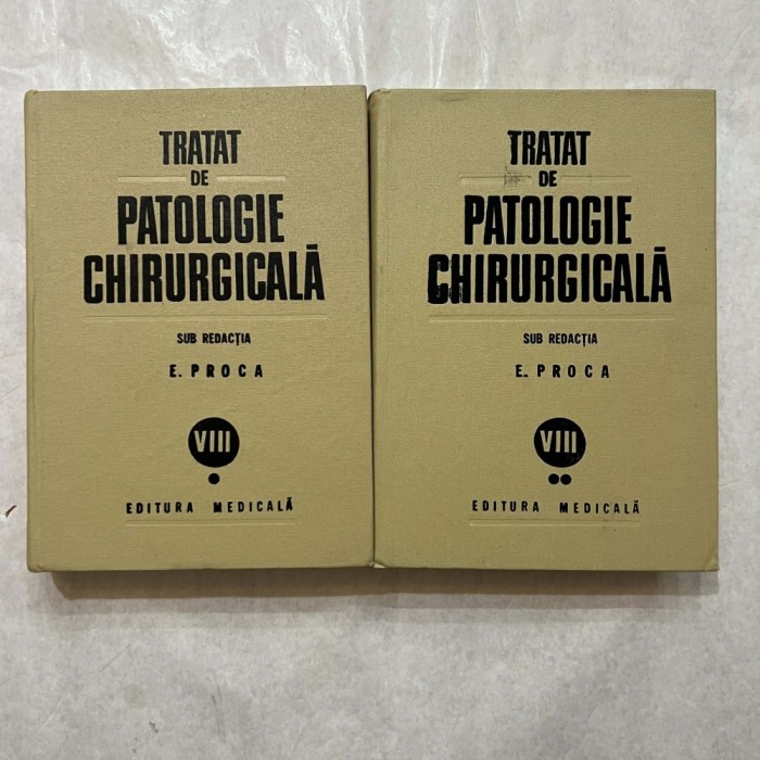 E. Proca - Tratat de patologie chirurgicala - Vol. 8 ( Partea I + II )