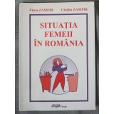 Elena Zamfir; Cătălin Zamfir - Situația femeii &icirc;n Rom&acirc;nia (cu sublinieri)