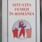 Elena Zamfir; Cătălin Zamfir - Situația femeii &icirc;n Rom&acirc;nia (cu sublinieri)
