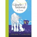 Cainele-fantoma si Luna - Claire Barker