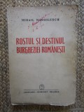Mihail Manoilescu - Rostul și destinul burgheziei rom&acirc;nești