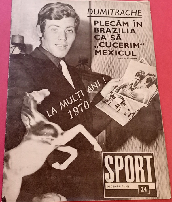 Revista SPORT nr.24/decembrie 1969 (reportaj DUMITRACHE - DINAMO;ROMANIA)