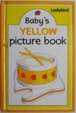 Baby&#039;s Yellow Picture Book - Carte in Engleza pentru Copii - Stare Buna/Foarte Buna