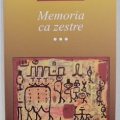 MEMORIA CA ZESTRE , CARTEA A III - A , 1985 - 2055 de NINA CASSIAN , 2005