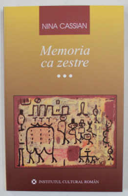 MEMORIA CA ZESTRE , CARTEA A III - A , 1985 - 2055 de NINA CASSIAN , 2005 foto