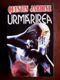 Urmarirea- Quintin Jardine