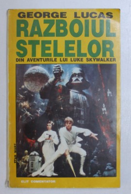 RAZBOIUL STELELOR VOL. I - DIN AVENTURILE LUI LUKE SKYWALKER de GEORGE LUCAS foto