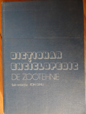 Dictionar Enciclopedic De Zootehnie - Ion Dinu ,531842 foto