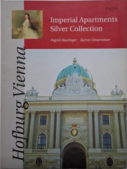 Imperial Apartments Silver Collection &ndash; Ingrid Haslinger, Katrin Unterreiner