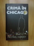 z2 Crima in Chicago - Michael Harvey (cartonata, impecabila)