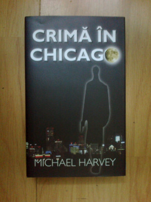 z2 Crima in Chicago - Michael Harvey (cartonata, impecabila) foto