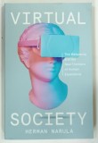 VIRTUAL SOCIETY by HERMAN NARULA , 2022