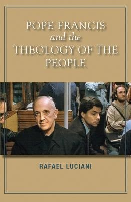 Pope Francis and the Theology of the People foto