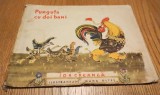 PUNGUTA CU DOI BANI - Ion Creanga - IOANA OLTES (ilustratii) - Editura Tineretului, 1962, 16 p.