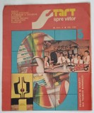 START SPRE VIITOR , REVISTA TEHNICO - STIINTIFICA A PIONIERILOR SI SCOLARILOR , ANUL X , NUMARUL 5 , MAI , 1989