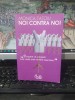 Monica Tatoiu, Noi contra noi, Curtea Veche, București 2007, 070