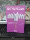 Monica Tatoiu, Noi contra noi, Curtea Veche, București 2007, 070