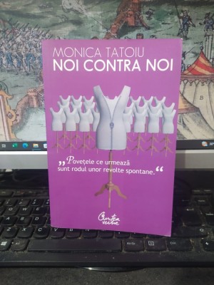 Monica Tatoiu, Noi contra noi, Curtea Veche, București 2007, 070 foto