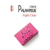 Fight Club, Editia 2022, de Buzunar - Chuck Palahniuk, Polirom, Fictiune, Romana, Coperta Brosata. Romanul cult ecranizat cu Brad Pitt