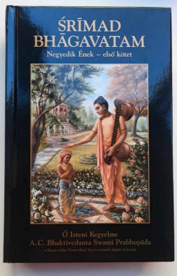 SRIMAD BHAGAVATAM - Negyedik Enek - elso kotet - KRSNA-DVAIPAYANA VYASA maghiara foto