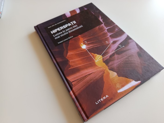&rdquo;MARI IDEI ALE MATEMATICII&rdquo;- HIPERSPATII. LUMEA IN 4 SAU MAI MULTE DIMENSIUNI