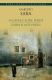 La capra e altre poesie / Capra şi alte poezii - Paperback brosat - Umberto Saba - Humanitas