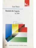 Ioan Matei - Romanii din Ungaria in 2004 (Editia: 2004)
