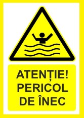 Placuta atentie pericol de inec foto