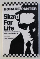 SKA&amp;#039; D FOR LIFE - A PERSONAL JOURNEY WITH THE SPECIALS by HORACE PANTER , 2007 foto