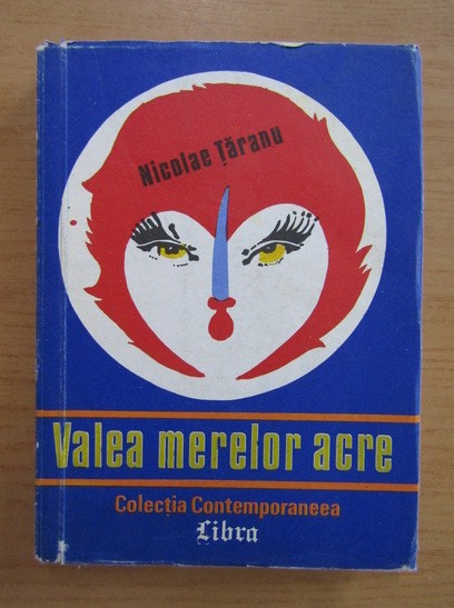 Nicolae Taranu - Valea merelor acre (1993)