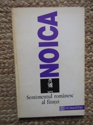 Sentimentul romanesc al fiintei Constantin Noica foto