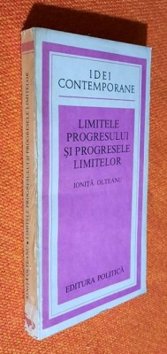 Limitele progresului si progresele limitelor - Ionita Olteanu foto