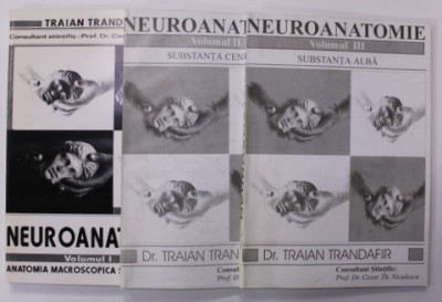 NEUROANATOMIE , de TRAIAN TRANDAFIR , VOLUMELE I - III , 1996 -1997 foto