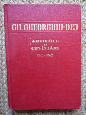 Gheorghe Gheorghiu Dej - Articole si cuvantari foto