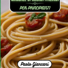 Manuale di cucina italiana per principianti