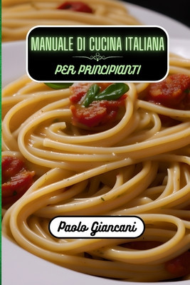 Manuale di cucina italiana per principianti foto